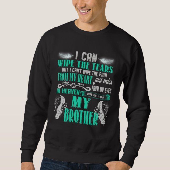 Sweatshirt For Men Women Loss Brother Memorial of My Brother  (Devant)