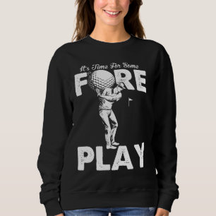 Sweatshirt Foreplay Innuendo Funny Golf Adulte Humour
