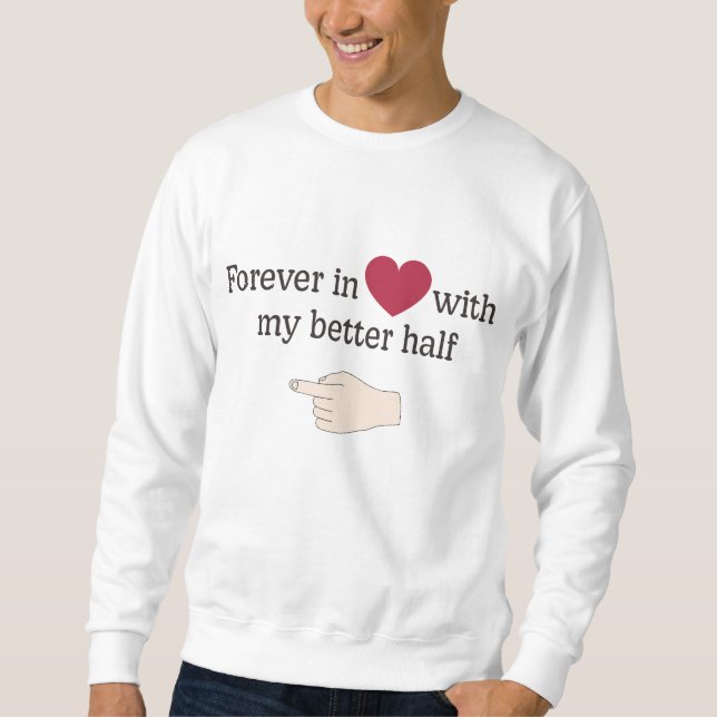 Sweatshirt Forever In Love avec ma meilleure moitié (Devant)