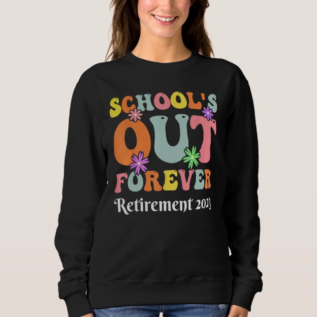 Sweatshirt Forever Retirement Teacher Gift Retirement 2023 (Devant)