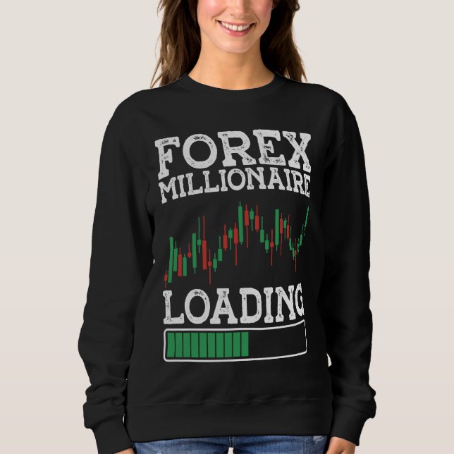 Sweatshirt Forex Millionaire Loading BACKPRINT Forex (Devant)