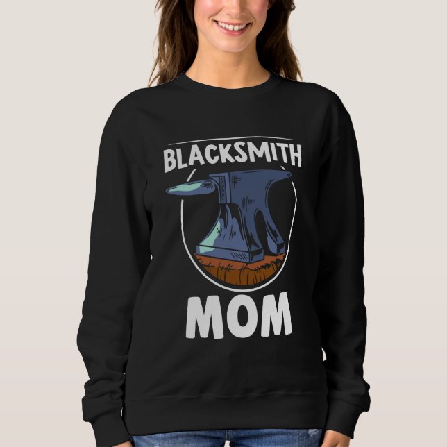 Sweatshirt Forgeron Maman Travail de forge Mère Maman Maman (Devant)