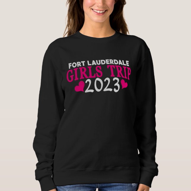Sweatshirt Fort Lauderdale Girls Trip  2023 Bachelorette Part (Devant)