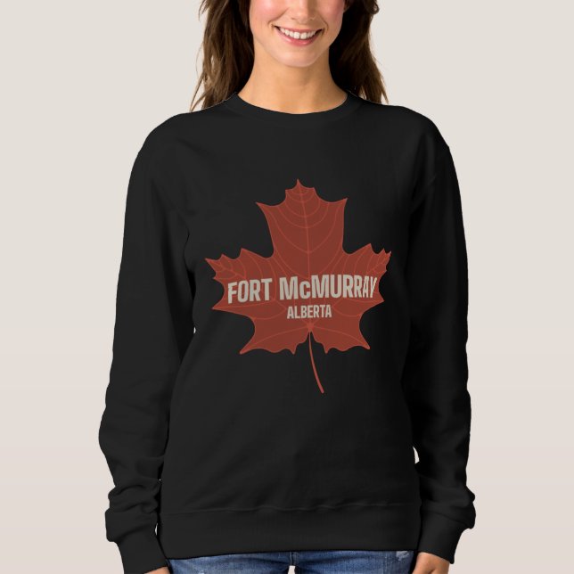 Sweatshirt Fort McMurray Alberta Canada Carte du patrimoine c (Devant)