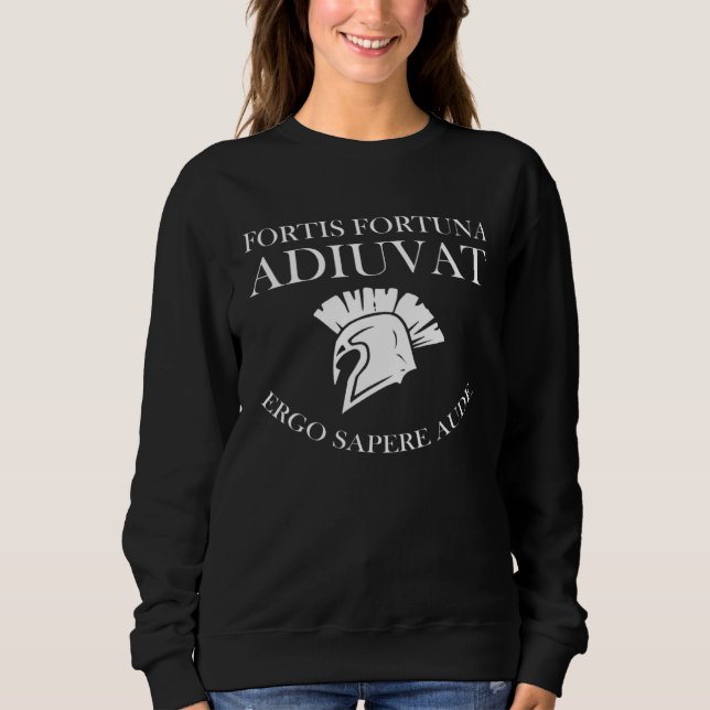 Sweatshirt Fortis Fortuna Adiuvat Ergo Sapere Aude Roman Empi (Devant)