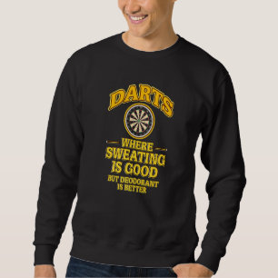 Sweatshirt Fosses où transpirer est bon déodorant est mieux