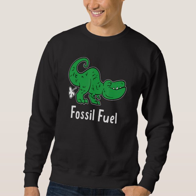 Sweatshirt Fossil Fuel Fun Pun  Farting Dinosaur Dino Fart Jo (Devant)
