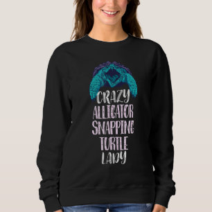 Sweatshirt Fou Alligator Snapping Turtle Lady Snapping Tur
