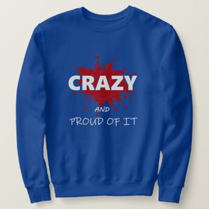 Sweatshirt Fou et fier de lui