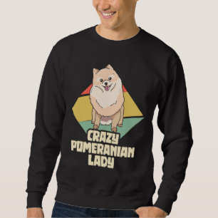 Sweatshirt Fou Pomeranien Lady Pygmy Pomeranian Pom