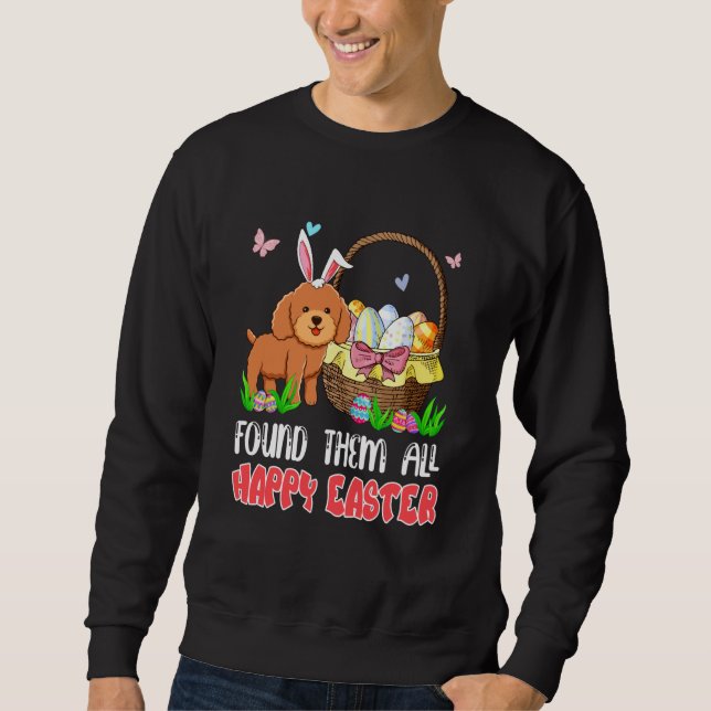 Sweatshirt Found Them All Happy Easter Bunny Poodle Hunting E (Devant)