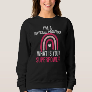 Sweatshirt Fournisseur de garderie Superpuissance de la garde