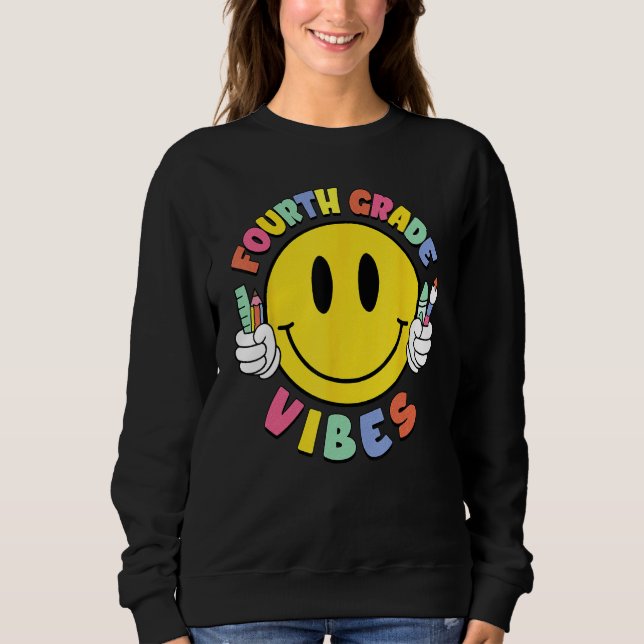 Sweatshirt Fourth Grade Vibes Teacher Kid 4th Grade Team Back (Devant)