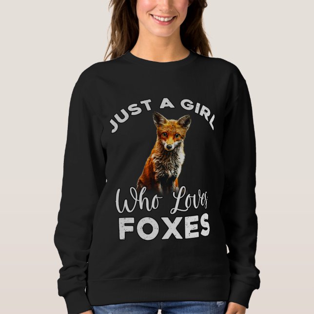 Sweatshirt Fox  Just A Girl Who Loves Foxes (Devant)