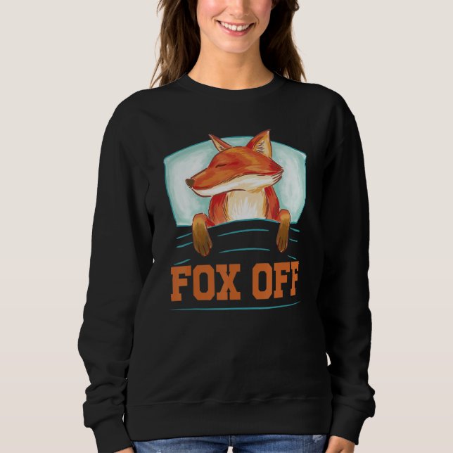 Sweatshirt Fox Off - Funny Sarcasm Irony (Devant)