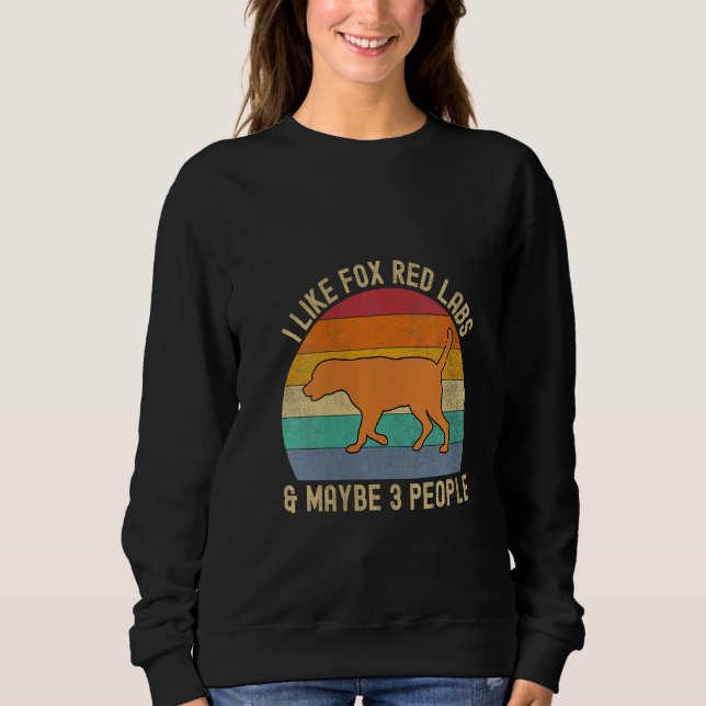 Sweatshirt Fox Red Lab Maman Papa J'aime les labradors et peu (Devant)