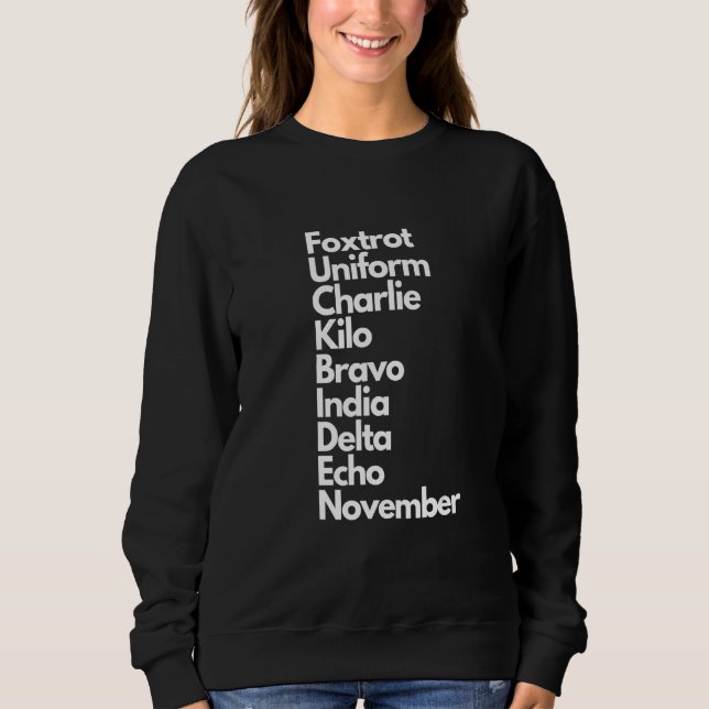 Sweatshirt Foxtrot Uniform Charlie Kilo Bravo Inde Delta Ech (Devant)