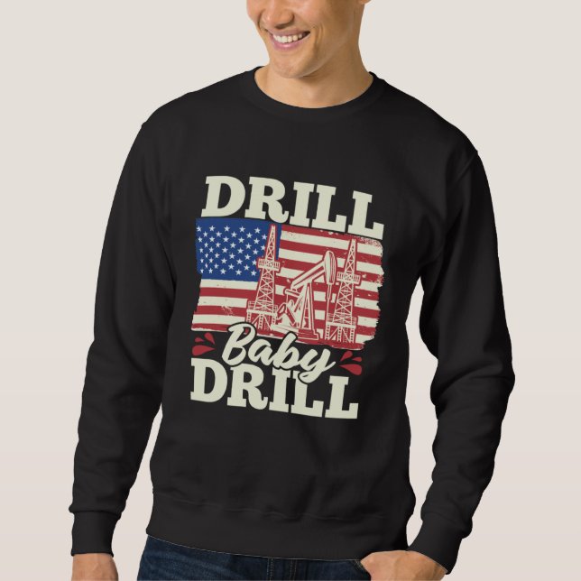 Sweatshirt Fracking Us Flag Oil Drilling  Oilfield Drill Baby (Devant)