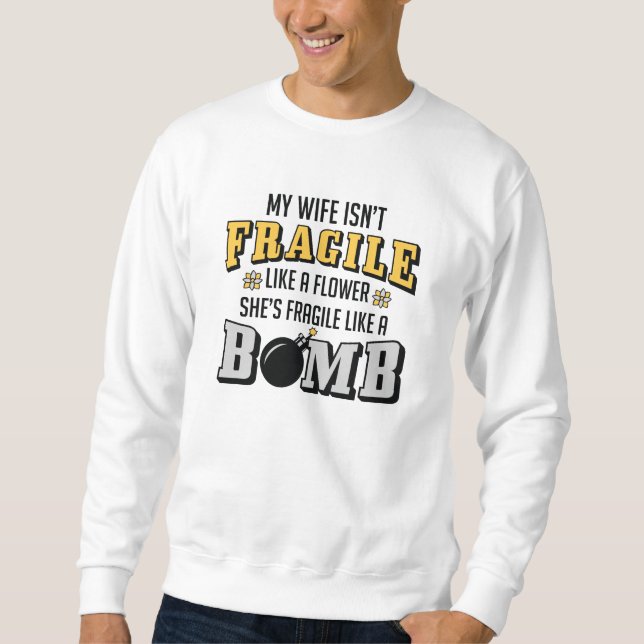 Sweatshirt Fragile Comme Une Bombe (Devant)