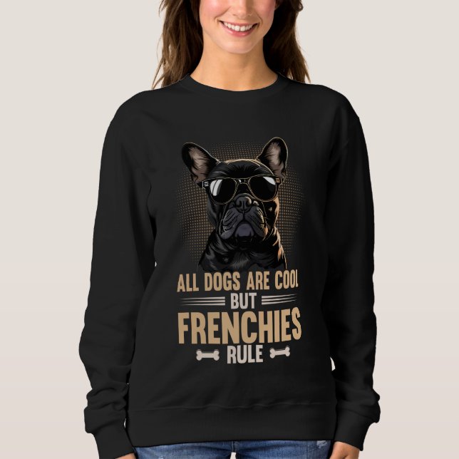 Sweatshirt Français Cool Frenchie Chien Français Bulldog (Devant)