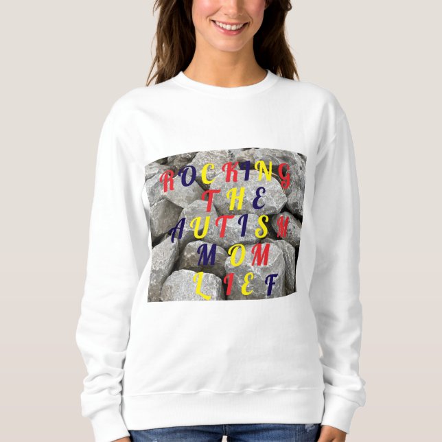 Sweatshirt Frapper le T-shirt Autism Mom Life (Devant)