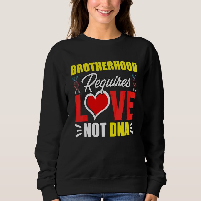 Sweatshirt Fraternité nécessite amour pas d'ADN Stepbro Prime (Devant)