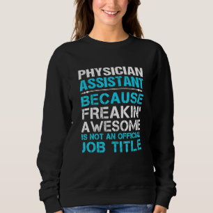 Sweatshirt Freakin Awesome Pa Médecin Assistant Tee Pour Homm