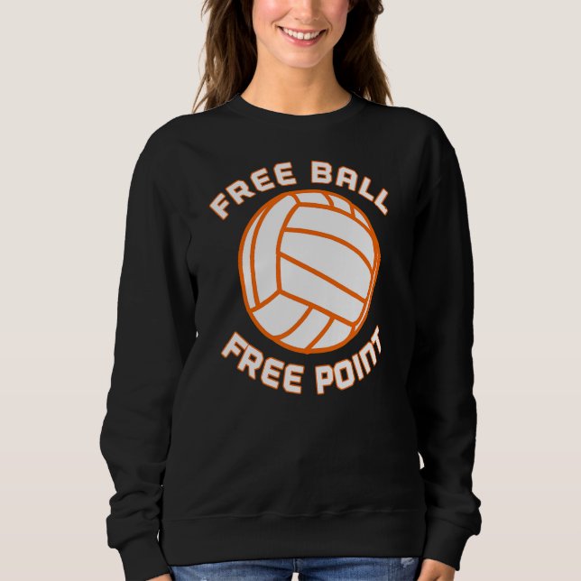 Sweatshirt Free Ball Free Point Volleball Player Team Sports (Devant)