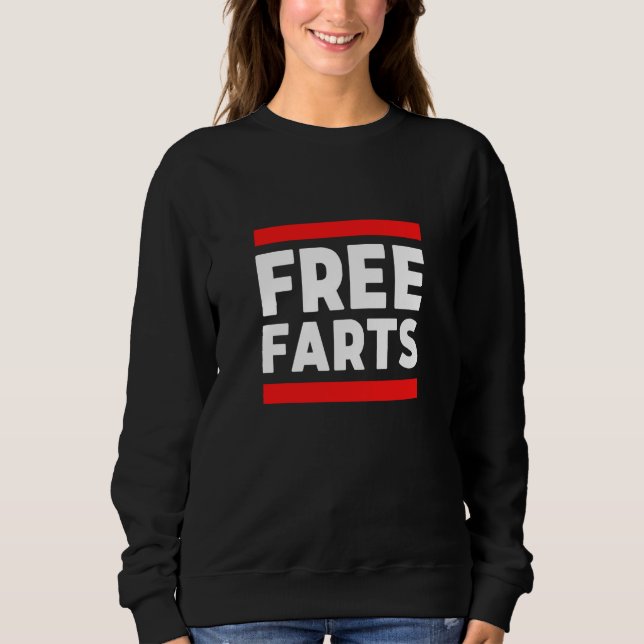 Sweatshirt Free Farts Weird Free Hugs Parody For Mexican Food (Devant)