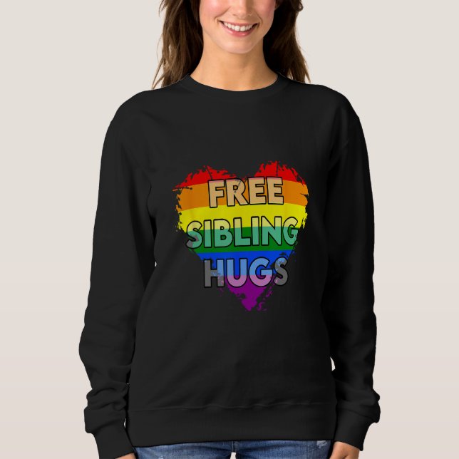Sweatshirt Free Sibling Hugs Gay Pride LGTB 1 (Devant)