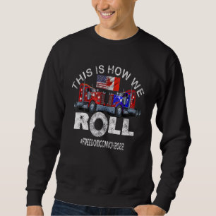 Sweatshirt Freedom Convoy 2022 À L'Appui Du Mandat Des Camion