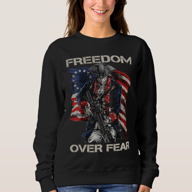 Sweatshirt Freedom Over Fear  2nd Amendment  Gun Owner Joke (Devant)