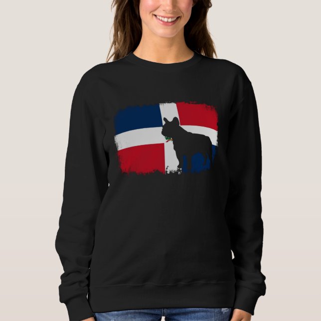 Sweatshirt French bull dog Dominican Republic flag frenchies  (Devant)