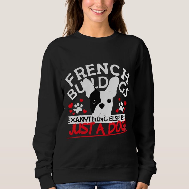 Sweatshirt French Bulldog Else Est Juste Un Chien Frenchie (Devant)