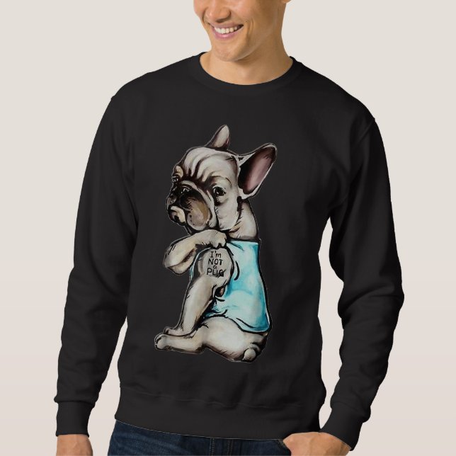 Sweatshirt French Bulldog Je Ne Suis Pas Un Carlin (Devant)