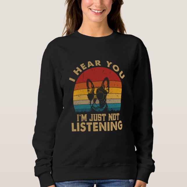 Sweatshirt French Bulldog Je Vous Entends Ne Pas Écouter Funn (Devant)