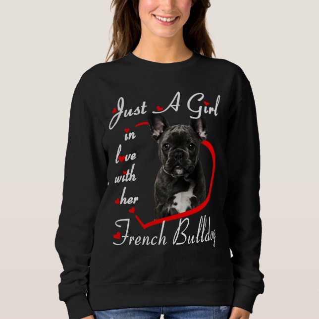 Sweatshirt French Bulldog Juste Une Fille Amoureuse De Son Fr (Devant)