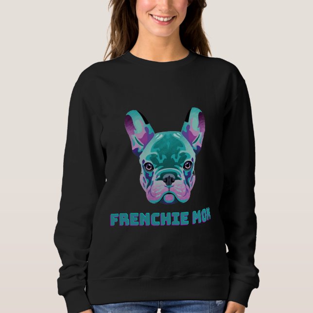 Sweatshirt French Bulldog Mom 104 (Devant)