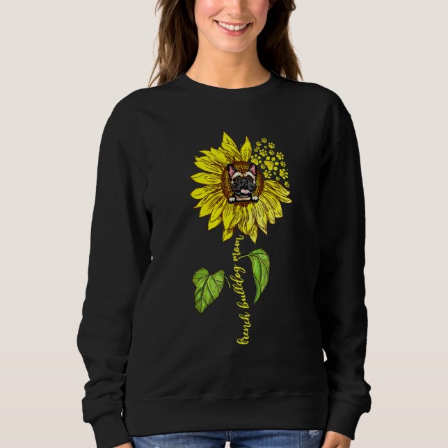 Sweatshirt French Bulldog Mom Love Sunflower Mothers Day (Devant)