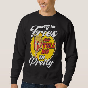 Sweatshirt French Fries Food Pun Achetez-moi Fries et dites-m
