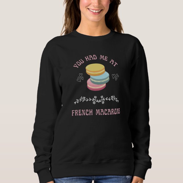 Sweatshirt French Macarons Pastry Dessert Cookie Cute Foodie (Devant)