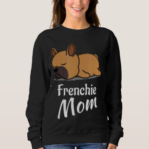 Sweatshirt Frenchie Frenchie Mom French Bulldog For Girls W