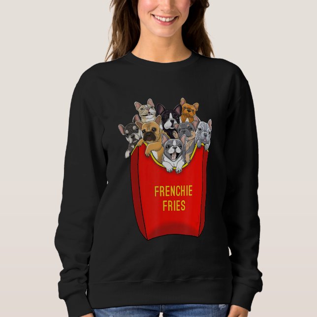 Sweatshirt Frenchie Fries French Buldog Chien maman Chien Pap (Devant)