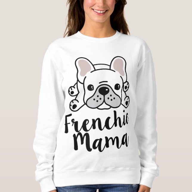 Sweatshirt Frenchie Mama French Bulldog Maman (Devant)