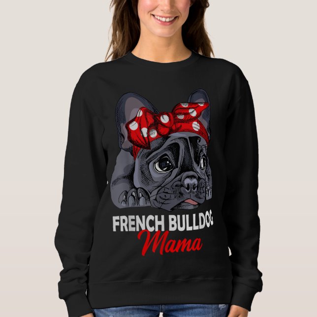 Sweatshirt Frenchie Mama mignonne French Bulldog Chien Maman  (Devant)