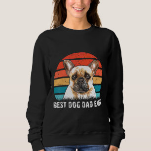 Sweatshirt Frenchie Mens Meilleur Chien Papa Jamais French Bu