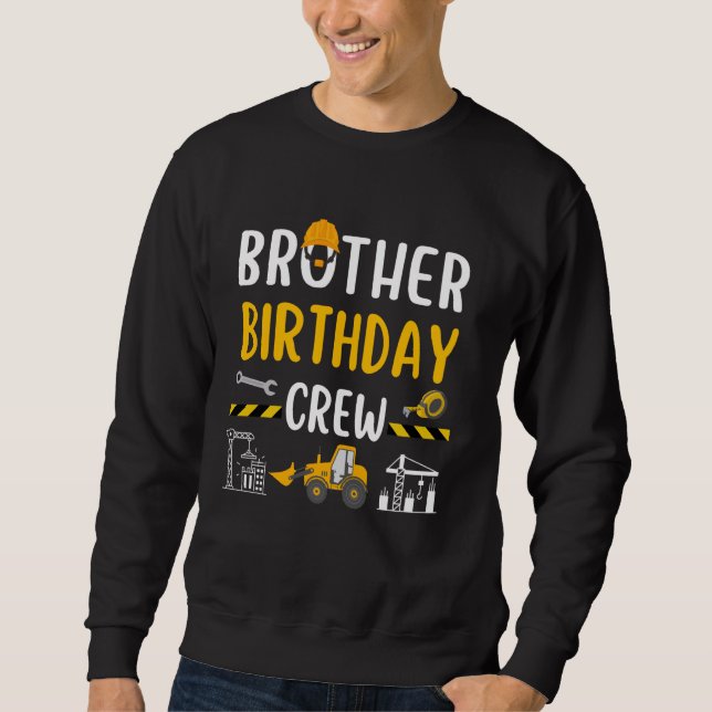 Sweatshirt Frère Anniversaire Travailleur de la construction  (Devant)