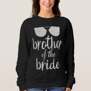 Sweatshirt Frère De La Mariée Mariage Lunettes de soleil