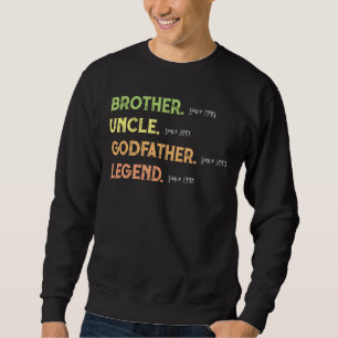 Sweatshirt Frère oncle Parrain Légende depuis l'année