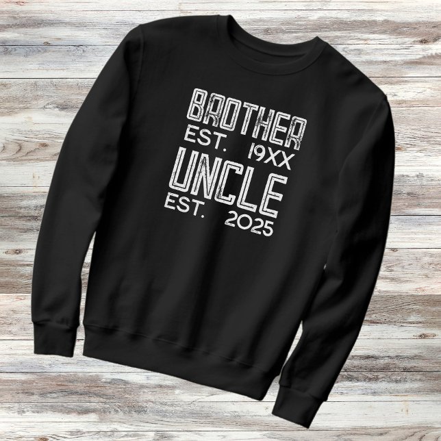 Sweatshirt Frère Promu À L'Oncle 2025 Distressed (Créateur téléchargé)